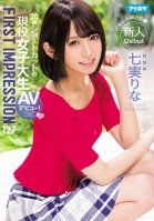 FIRST IMPRESSION 127 20 Years Old A Real-Life College Girl With Short Hair In Her AV Debut! Rina Nanami